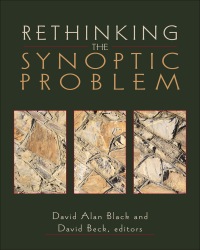 Cover image: Rethinking the Synoptic Problem 9780801022814