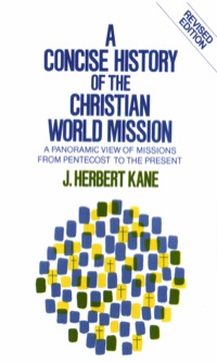 Imagen de portada: A Concise History of the Christian World Mission 9780801053955