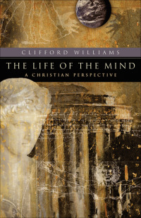 Omslagafbeelding: The Life of the Mind 9780801023361