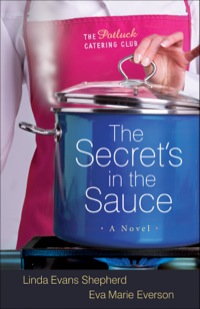 Cover image: The Secret's in the Sauce 9780800732080