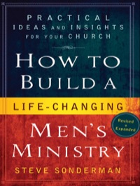 صورة الغلاف: How to Build a Life-Changing Men's Ministry 9780764207488