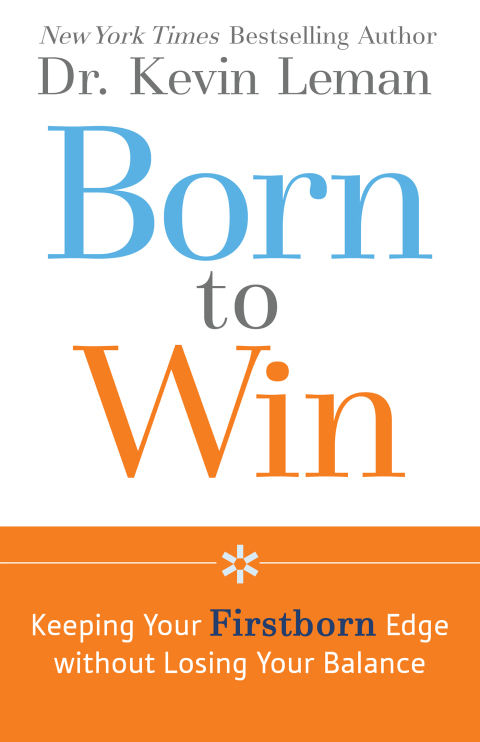 Born to Win: Keeping Your Firstborn Edge without Losing Your Balance - FULL INSTANT DOWNLOAD | PDF DOCX EPUB