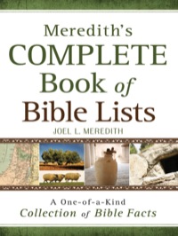Cover image: Meredith's Complete Book of Bible Lists 9780764203398