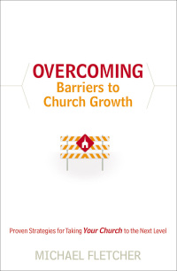 Imagen de portada: Overcoming Barriers to Church Growth 9780764206870