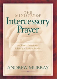 Cover image: The Ministry of Intercessory Prayer 9780764227639
