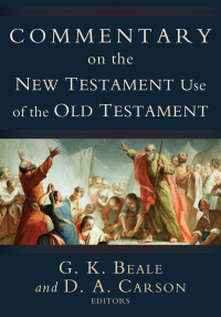 表紙画像: Commentary on the New Testament Use of the Old Testament 9780801026935