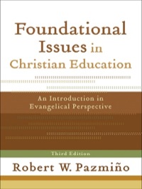 Imagen de portada: Foundational Issues in Christian Education 3rd edition 9780801035937