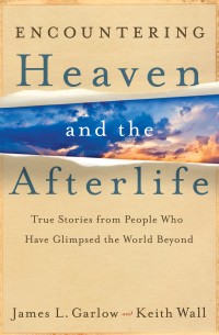 Cover image: Encountering Heaven and the Afterlife 9780764208119