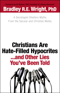 صورة الغلاف: Christians Are Hate-Filled Hypocrites...and Other Lies You've Been Told 9780764207464