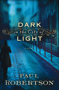 Cover image: Dark in the City of Light 9780764205699