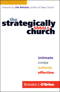 صورة الغلاف: The Strategically Small Church 9780764207839