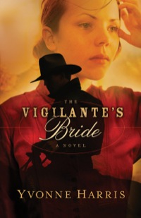 Cover image: The Vigilante's Bride 9780764208041