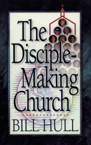 Cover image: The Disciple-Making Church 9780800756277