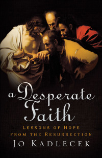Cover image: A Desperate Faith 9780801072260