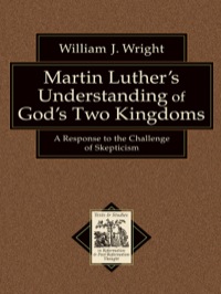 Cover image: Martin Luther's Understanding of God's Two Kingdoms 9780801038846