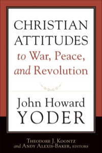 Imagen de portada: Christian Attitudes to War, Peace, and Revolution 9781587432316