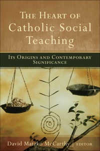 Imagen de portada: The Heart of Catholic Social Teaching 9781587432484