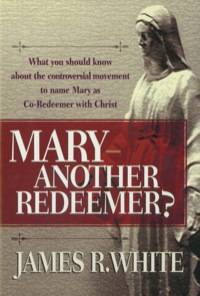 صورة الغلاف: Mary--Another Redeemer? 9780764221026