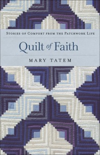Cover image: Quilt of Faith 9780800734435