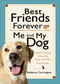 صورة الغلاف: Best Friends Forever: Me and My Dog 9780764207754