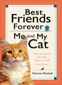 صورة الغلاف: Best Friends Forever: Me and My Cat 9780764207747