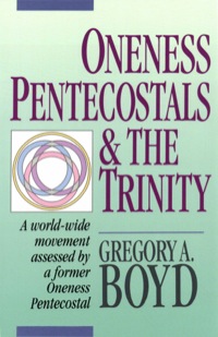 Cover image: Oneness Pentecostals and the Trinity 9780801010194