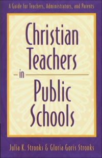 صورة الغلاف: Christian Teachers in Public Schools 9780801058448