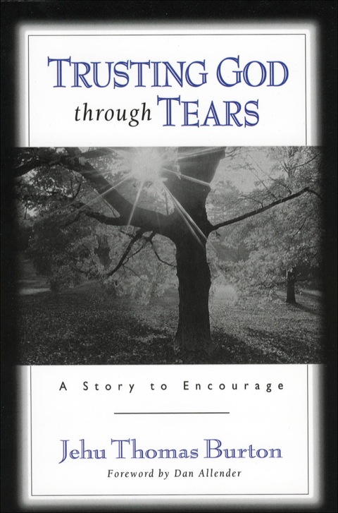 Trusting God through Tears: A Story to Encourage - FULL INSTANT DOWNLOAD | PDF DOCX EPUB