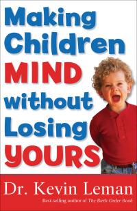 表紙画像: Making Children Mind without Losing Yours 9780800731052