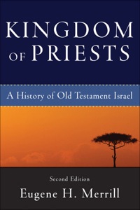 Cover image: Kingdom of Priests: A History of Old Testament Israel 2nd edition 9780801031991