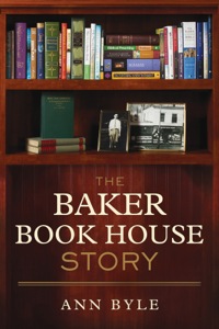 صورة الغلاف: The Baker Book House Story 9780801016585