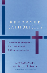 Cover image: Reformed Catholicity 9780801049798
