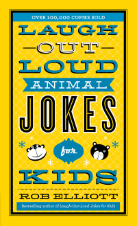表紙画像: Laugh-Out-Loud Animal Jokes for Kids 9780800723750