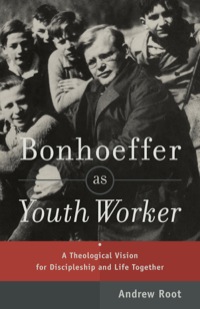 Cover image: Bonhoeffer as Youth Worker 9780801049057