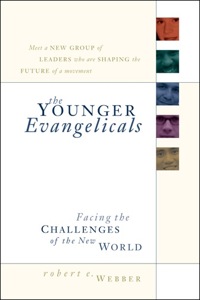 Cover image: The Younger Evangelicals: Facing the Challenges of the New World 9780801091520