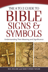 Imagen de portada: The A to Z Guide to Bible Signs and Symbols 9780801014796