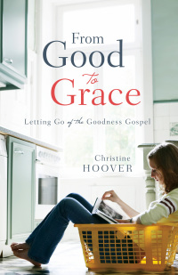 Cover image: From Good to Grace 9780801016677