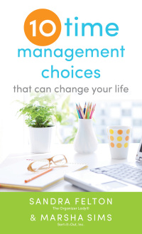 Omslagafbeelding: Ten Time Management Choices That Can Change Your Life 9780800788339