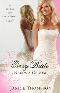 صورة الغلاف: Every Bride Needs a Groom 9780800723996