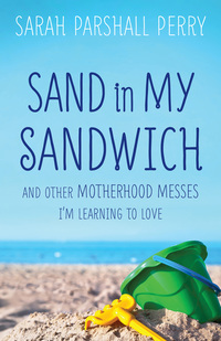 Cover image: Sand in My Sandwich 9780800724108