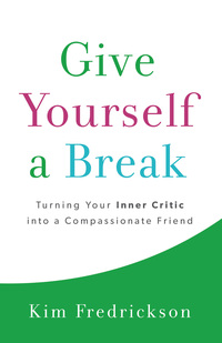 Cover image: Give Yourself a Break 9780800724412