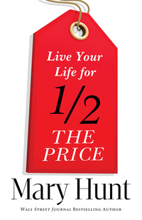 صورة الغلاف: Live Your Life for Half the Price: Without Sacrificing the Life You Love 9780800721473