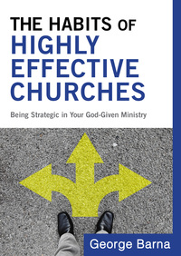 Cover image: The Habits of Highly Effective Churches 9780801017360
