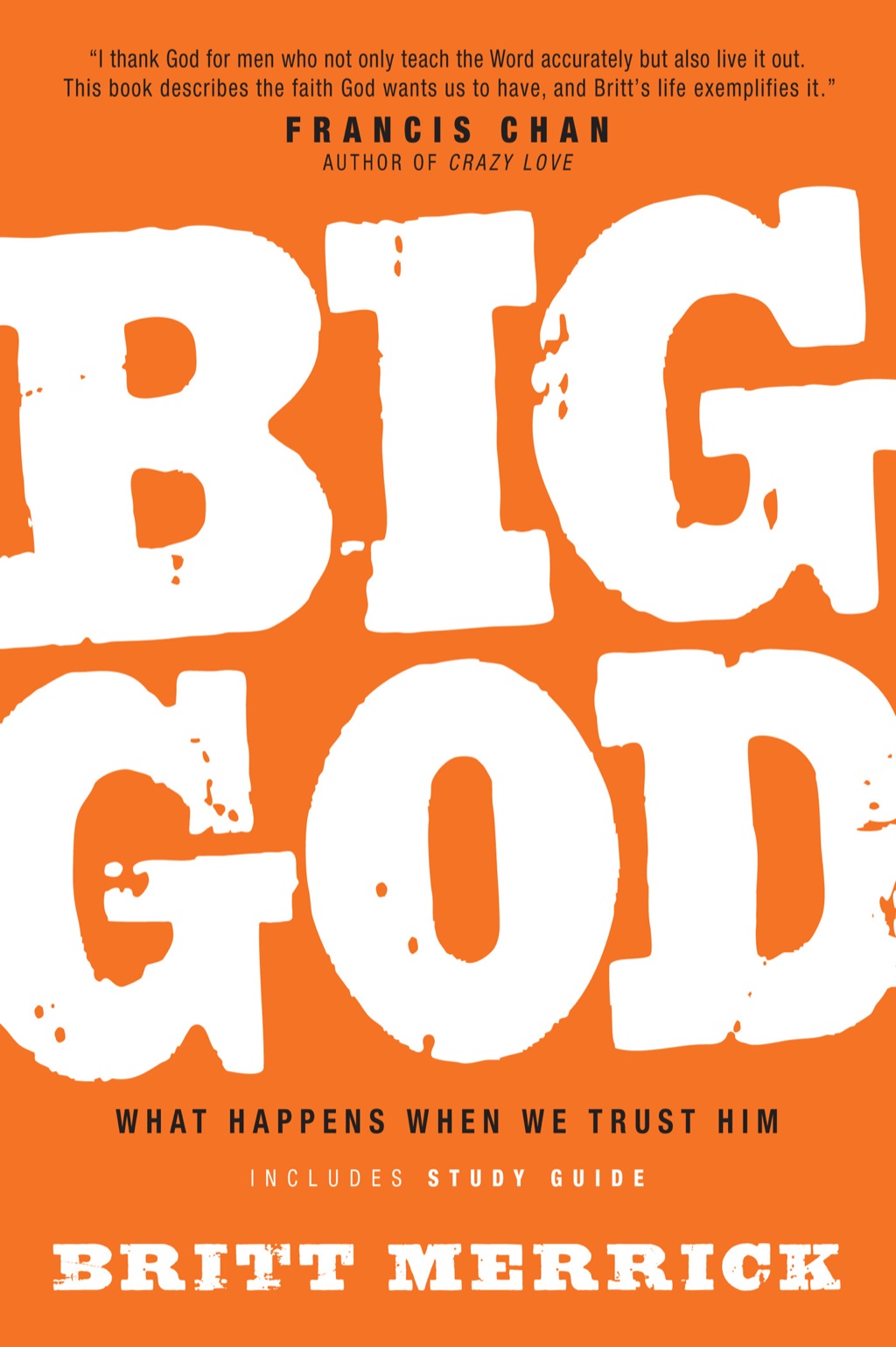 Big God with Study Guide What Happens When We Trust Him