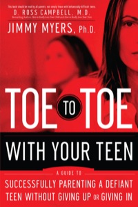 Cover image: Toe to Toe with Your Teen: Successfully Parenting a Defiant Teen Without Giving Up or Giving In 9780800725549