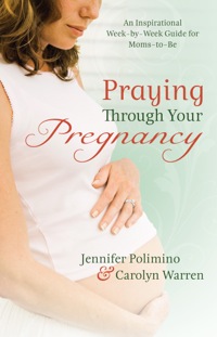表紙画像: Praying Through Your Pregnancy 9780800726843
