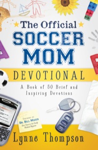 Imagen de portada: The Official Soccer Mom Devotional 9780800726034