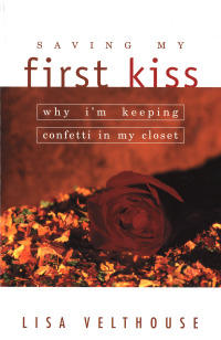 Cover image: Saving My First Kiss 9780800726065