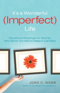 Cover image: It's a Wonderful (Imperfect) Life 9780800726133