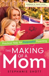 Cover image: The Making of a Mom 9780800726362